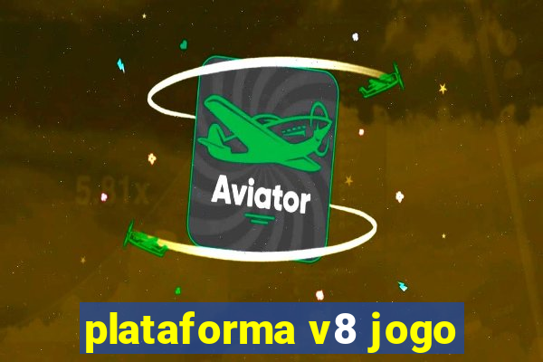 plataforma v8 jogo